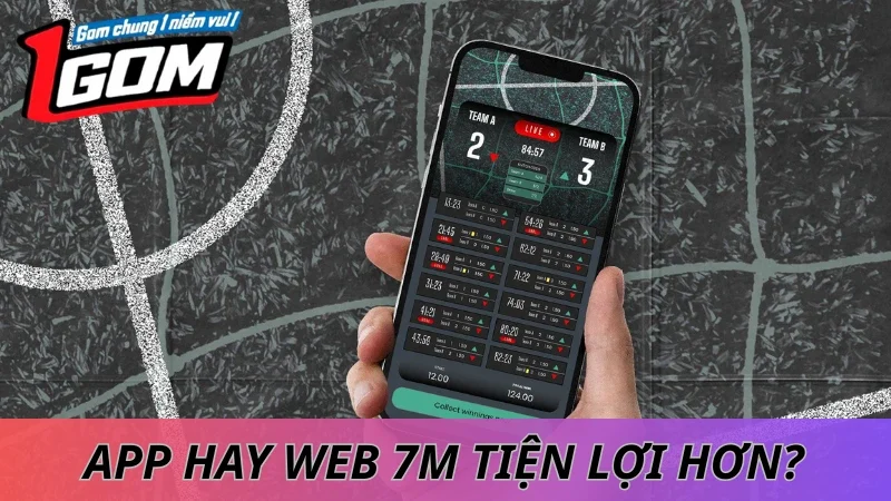 7M Trên Điện Thoại: App Hay Web, Cái Nào Tiện Hơn?