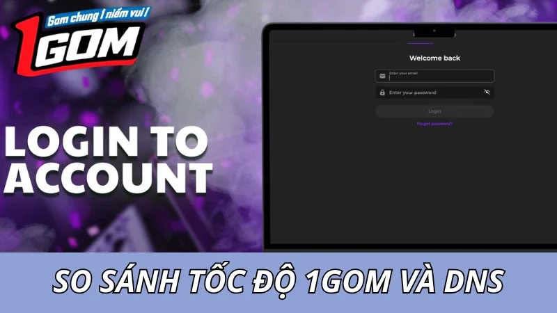 So Sánh Tốc Độ Vào Nhà Cái Qua 1GOM Và DNS quốc Tế